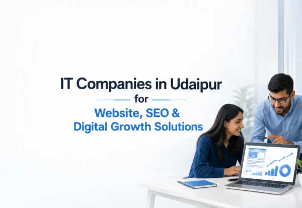 IT Companies in Udaipur providing website development, SEO services, and digital growth solutions for businesses
